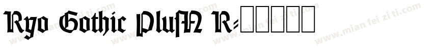 Ryo Gothic PlusN R字体转换